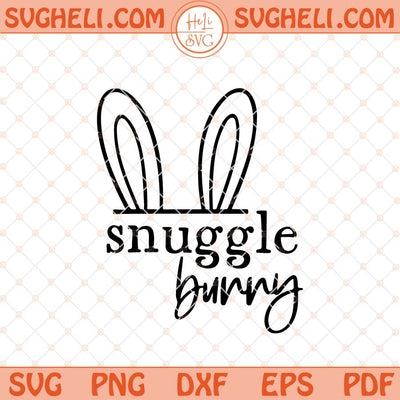 Snuggle Bunny Svg Happy Easter Svg Bunny Svg Png Dxf Eps Files