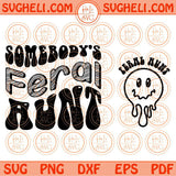 Somebody's Feral Aunt Svg Cool Aunts Svg Auntie Svg Aunts Gift Svg Png Dxf Eps Files