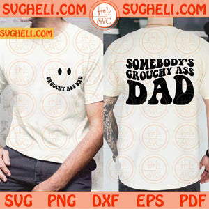 Somebody's Grouchy Ass Dad Svg Father's Day Svg Fine Ass Dad Svg Png Dxf Eps Files