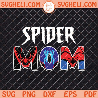 Spider Mom Svg Spiderman Mother’s Day Svg Mom Svg Png Dxf Eps Files