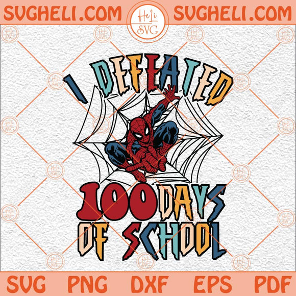 Spiderman 100 Days Of School Svg Spider Hero Svg 100 Days Svg Png Dxf Eps Files