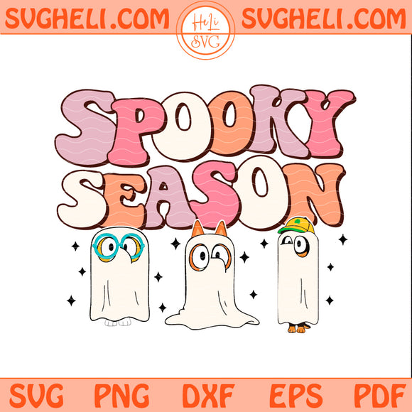 Spooky Season Bluey Halloween Svg Bluey Ghost Svg
