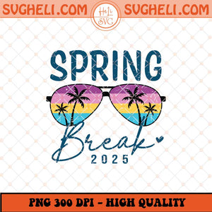 Spring Break 2025 Png Summer Vibes Png Summer Png Sublimation Files