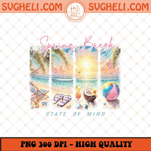 Spring Break State Of Mind Png Summer Png Spring Trip Png Sublimation Files