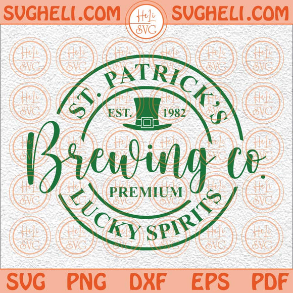 St Patricks Brewing Co Lucky Spirits Svg Funny St Patricks Day Svg Png Dxf Eps Files