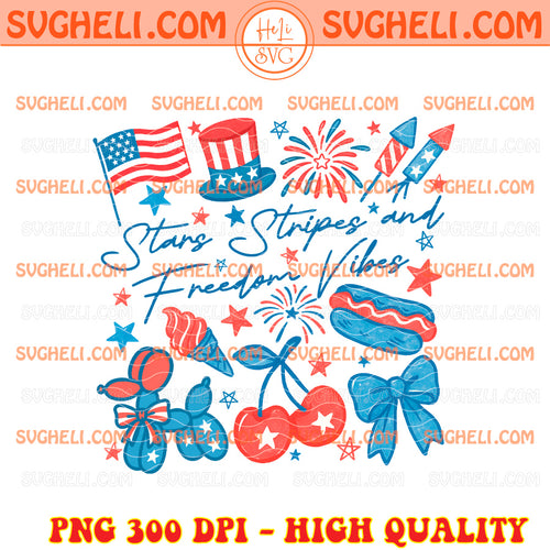 Stars Stipes and Freedom Vibes Png 4th Of July Png