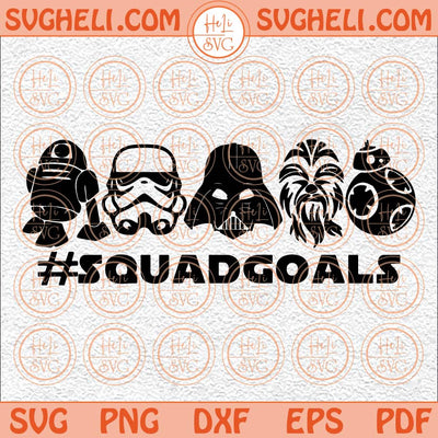 Stars Wars Squad Goals Svg Outline Star Wars Svg DarthVader Svg Png Dxf Eps Files