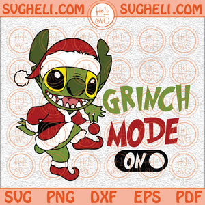 Stitch Grinch Mode On Svg Santa Stitch Christmas Mode On Svg Png Dxf Eps