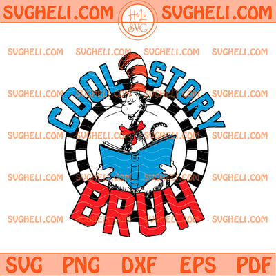 Story Bruh Cat Dr Seuss Svg Dr Seuss Day Teacher Svg