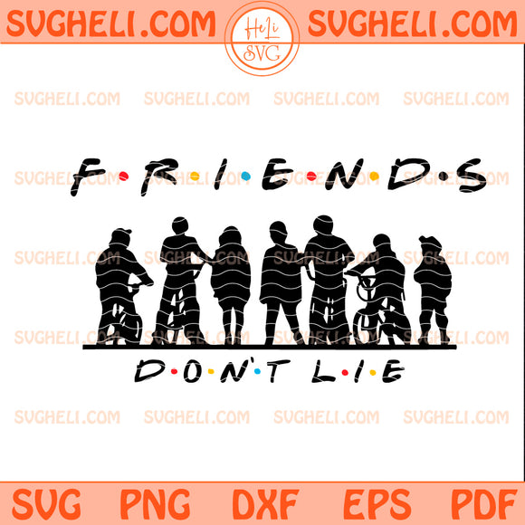 Stranger Things Friends Don’t Lie Svg Stranger Things Svg