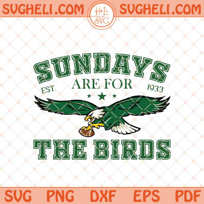Sundays Are For The Birds Svg Bird Gang Football Sunday Svg Png Dxf Eps Files