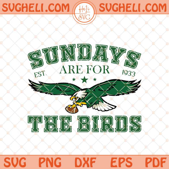 Sundays Are For The Birds Svg Bird Gang Football Sunday Svg Png Dxf Eps Files