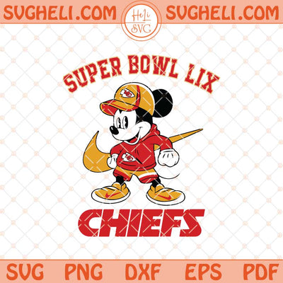 Super Bowl LIX 2025 Mickey Mouse Kansas City Chiefs Svg Png Dxf Eps Files