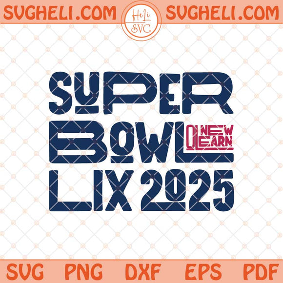 Super Bowl LIX 2025 New Orleans Svg American Football Svg Png Dxf Eps Files