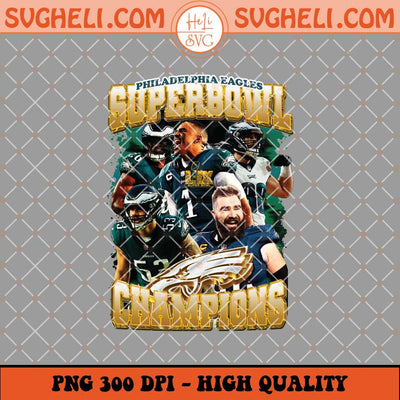 Super Bowl LIX Eagles Football Team Champions Png Sublimation Files