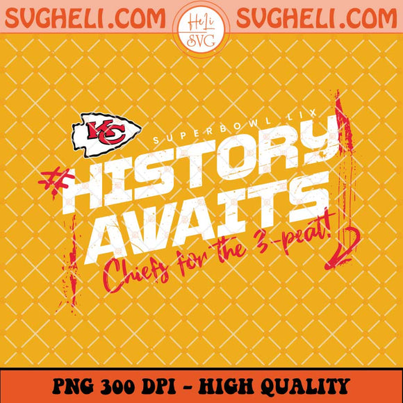 Super Bowl LIX History Awaits Chiefs For The 3 Peat Png Sublimation Files