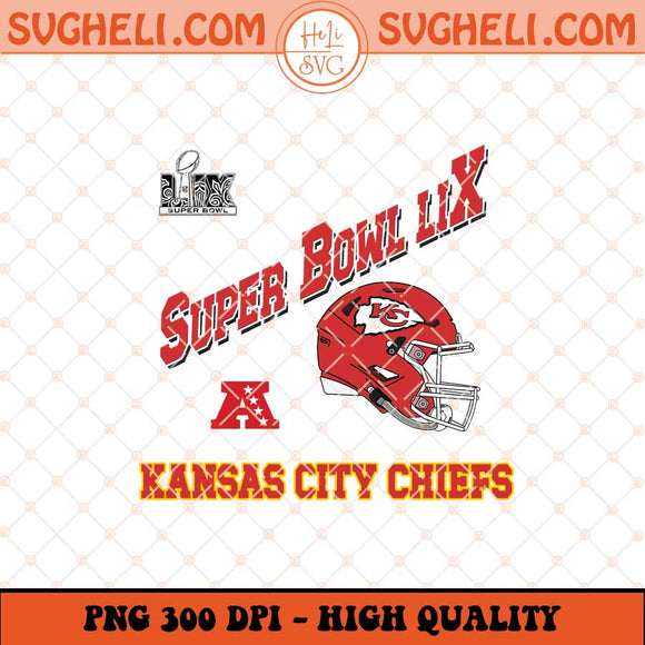 Super Bowl LIX Kansas City Chiefs Png Chiefs NFL Png Sublimation Files