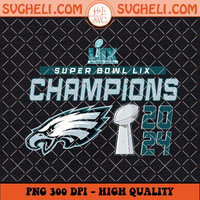 Super Bowl LIX Philadelphia Eagles 2024 NFC Champions Png Sublimation Files