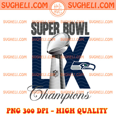 Super Bowl LX 2026 Champions Seattle Seahawks Png