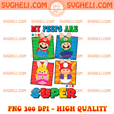 Super Mario My Peeps Are Super Png Super Mario Easter Png