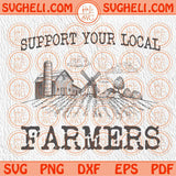 Support Your Local Farmers Svg Country Svg Farmer Svg Farm Svg Png Dxf Eps Files