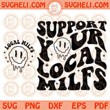 Support Your Local Milfs Svg Wavy Melting Smiley Svg Funny Mom Svg Png Dxf Eps Files