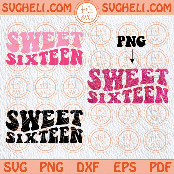 Sweet Sixteen Squad Svg Wavy Sweet 16 Svg Retro Sweet Sixteen Svg Png Sublimation Dxf Eps Files