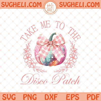 Take Me To The Pumpkin Patch Svg Disco Ball Pumpkin Svg Png Dxf Eps Files