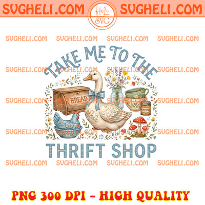 Take Me To The Thrift Png Vintage Thrifting Graphic Png