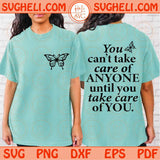 Take care of you Svg Self care Not Selfish Svg Inspirational Svg Png Png Dxf Eps Files