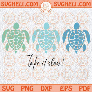 Take it Slow Svg Turtle Ocean Sun Svg Summer Beach Bum Svg Png Dxf Eps Files