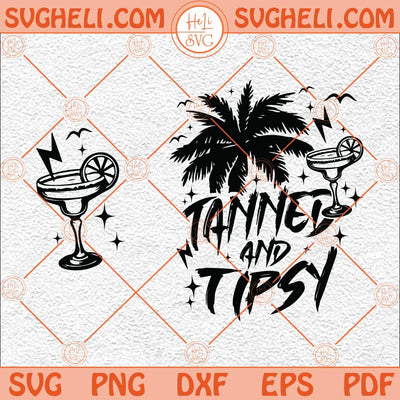 Tanned And Tipsy Svg Summer Svg Retro Summer Svg Beach Svg Png Dxf Eps Pocket Design Files