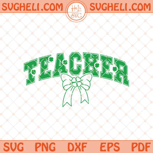 Teacher St Patrick Svg Lucky Teacher Svg Patrick Teacher Svg Png Dxf Eps Files