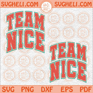 Team Nice Varsity Svg Team Nice Svg Christmas Vibes Svg Funny Svg Png Dxf Eps