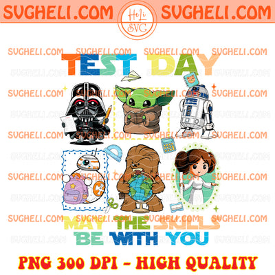Test Day May The Skills Be With You Star War Test Day Png