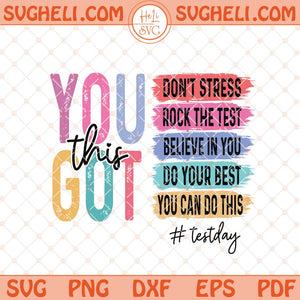 Test Day Svg You Got This Don't Stress Do Your Best Svg Png Dxf Eps Files