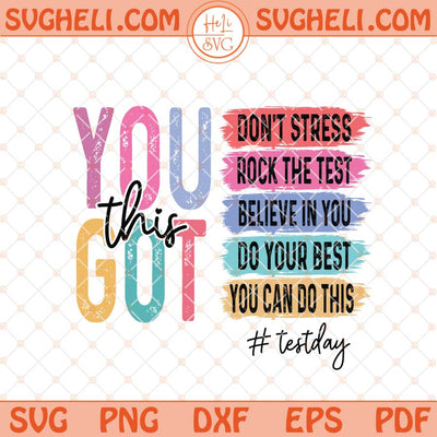 Test Day Svg You Got This Don't Stress Do Your Best Svg Png Dxf Eps Files