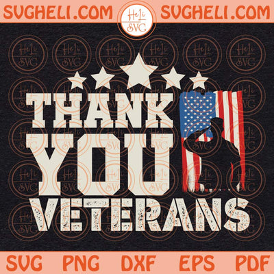 Thank You Veterans Svg Army Veteran Svg Veterans Day Svg USA Svg Png Dxf Eps