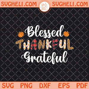 Thankful Grateful Blessed Svg Thankful Mama Svg Thankful Svg Dxf Eps Files