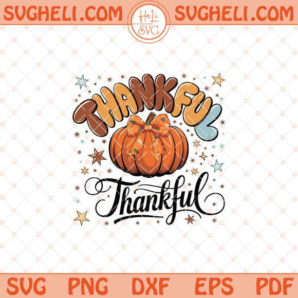 Thankful Svg Coquette Fall Svg Autumn Pumpkin Svg Fall Svg Png Dxf Eps Files