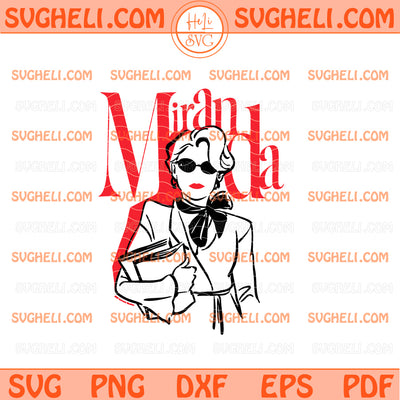 The Devil Wears Prada 2 Miranda Fashion Svg That’s All Svg