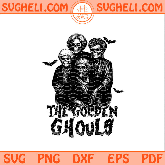 The Golden Ghouls Svg Funny Halloween Skeleton Svg