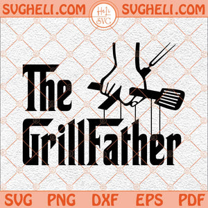 The Grill Father Svg Father Svg Grill Svg Funny Dad Svg Dad Svg Png Dxf Eps Files