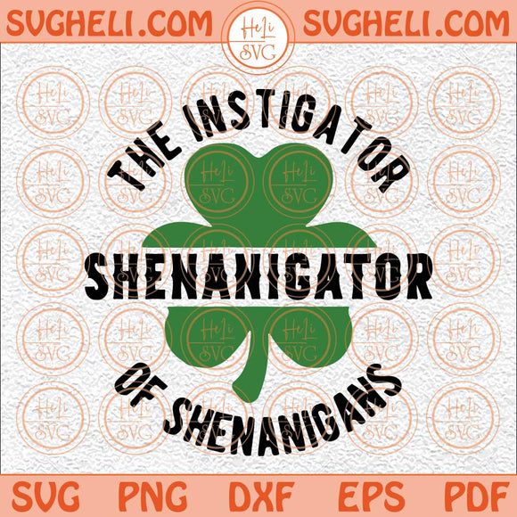 The Instigator Shenanigator Of Shenanigans Svg Retro St Pattys Svg Png Dxf Eps Files