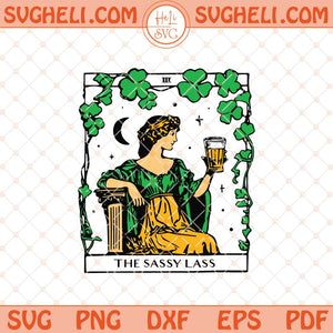 The Sassy Lass Tarot Card Svg Funny Patrick’s Day Svg Png Dxf Eps Files