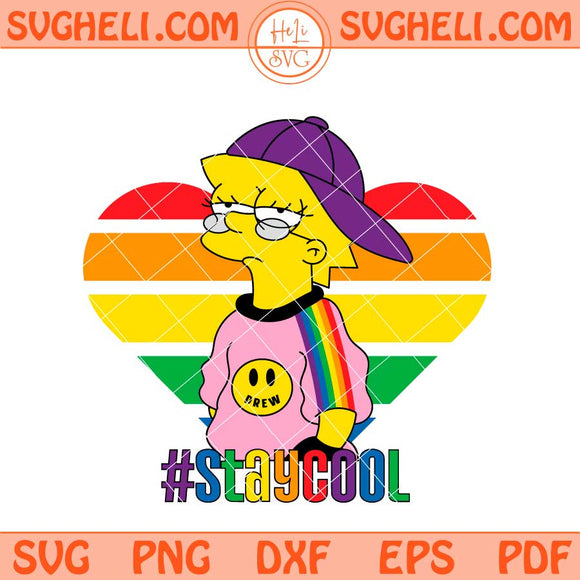 The Simpsons Lisa Simpson PRIDE Svg Stay Cool LGBT Svg Png Dxf Eps Files