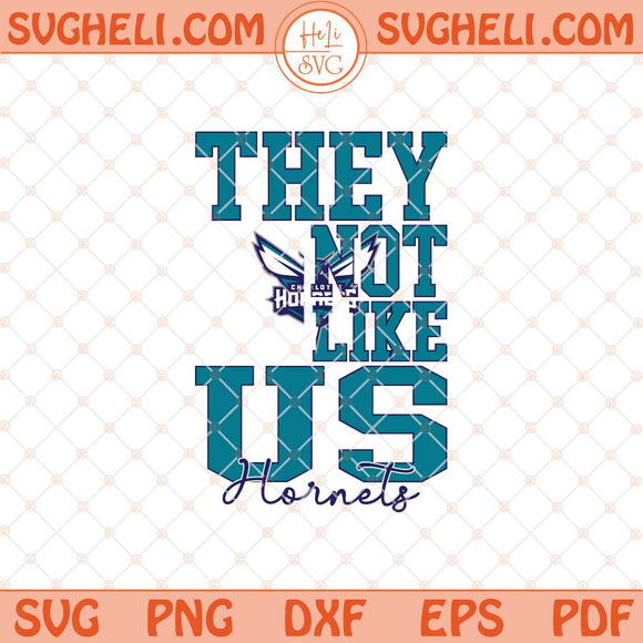 They Not Like Charlotte Hornets Basketball Svg NBA Svg Png Dxf Eps Files