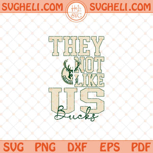 They Not Like Milwaukee Bucks Basketball Svg NBA Svg Png Dxf Eps Files