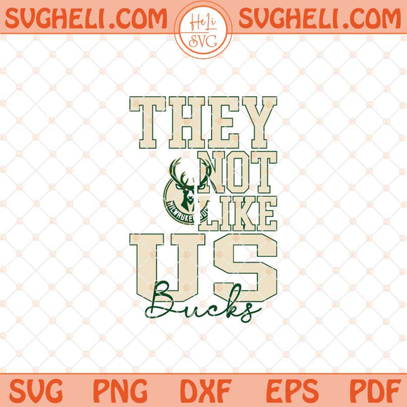 They Not Like Milwaukee Bucks Basketball Svg NBA Svg Png Dxf Eps Files