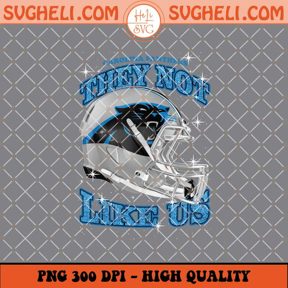 They Not Like Us Carolina Panthers Football Png Sublimation Files